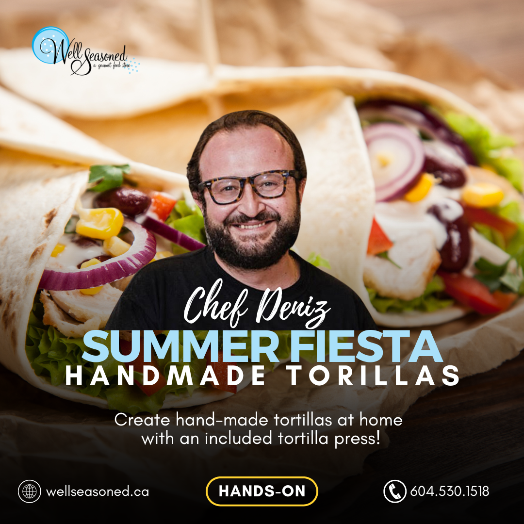 Apr 28 | Summer Fiesta - Handmade Tortillas w/ Chef Deniz