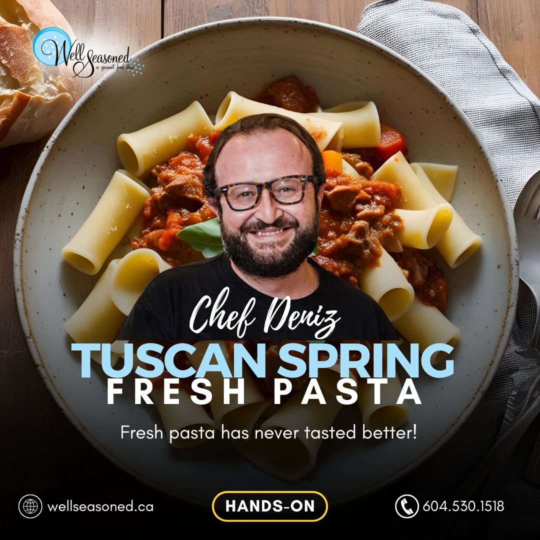 May 13 | Tuscan Spring - Fresh Pasta w/ Chef Deniz