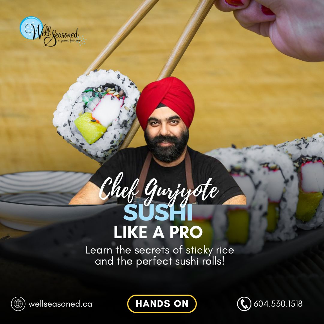 Apr 3 | Sushi Like A Pro w/ Chef Gurjyote