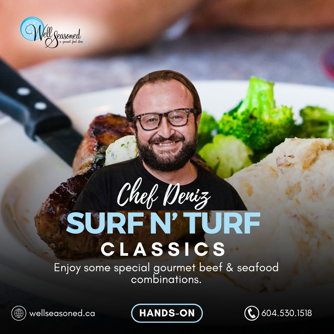 Feb 24 | Surf N' Turf Classics w/ Chef Deniz