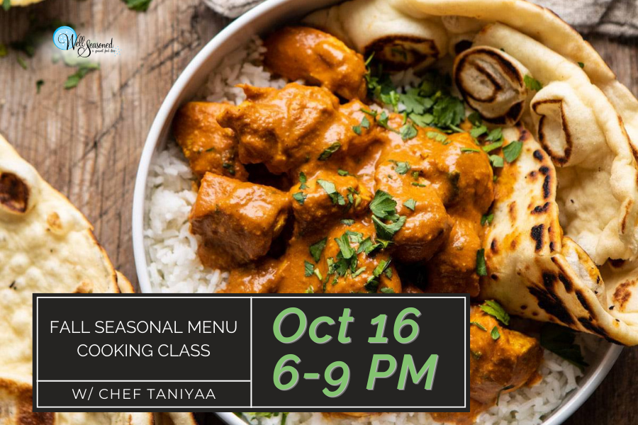 Oct 16 | Fall Seasonal Menu w/ Chef Taniyaa