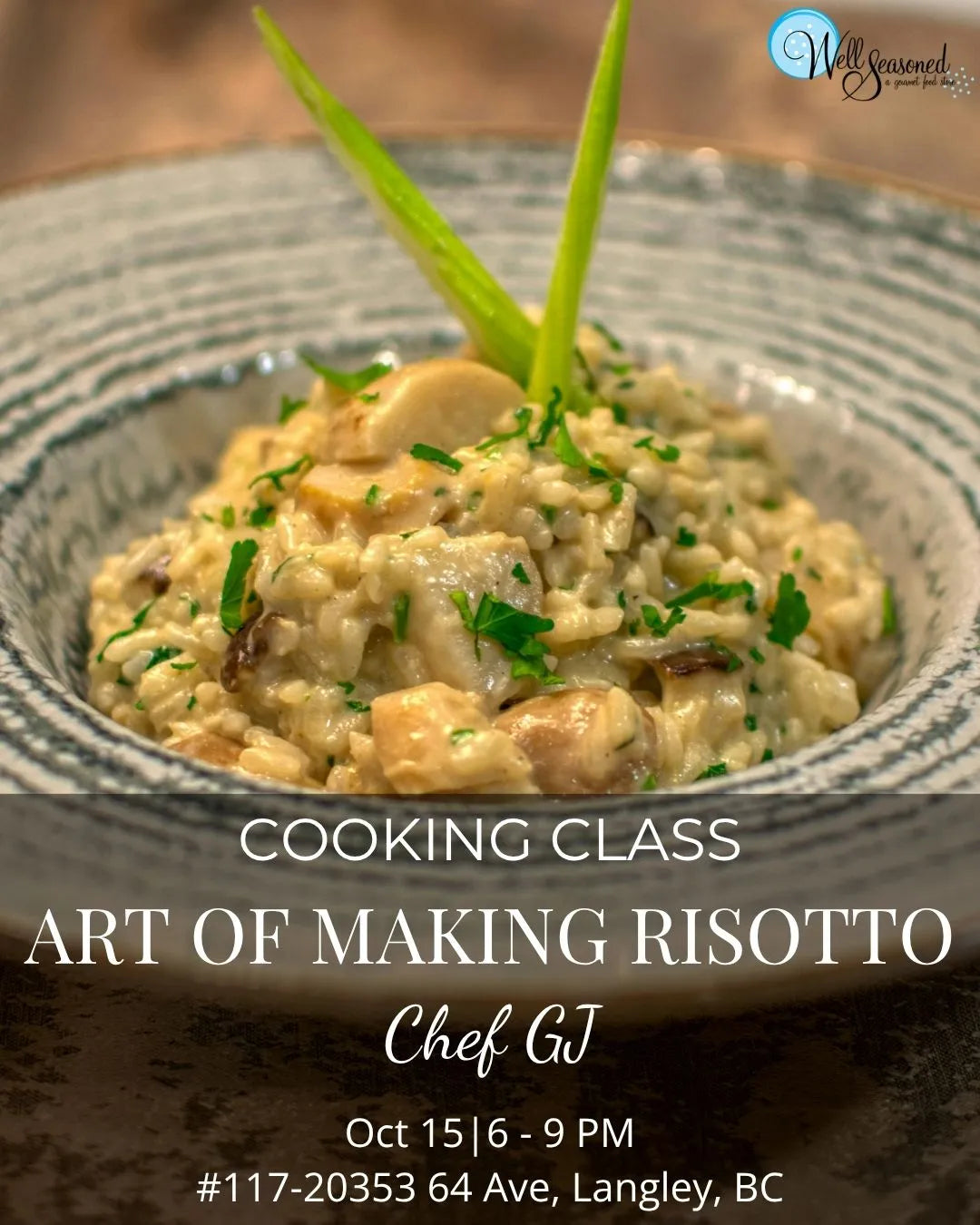 Oct 15 | Art Of Risotto Making w/ Chef GJ