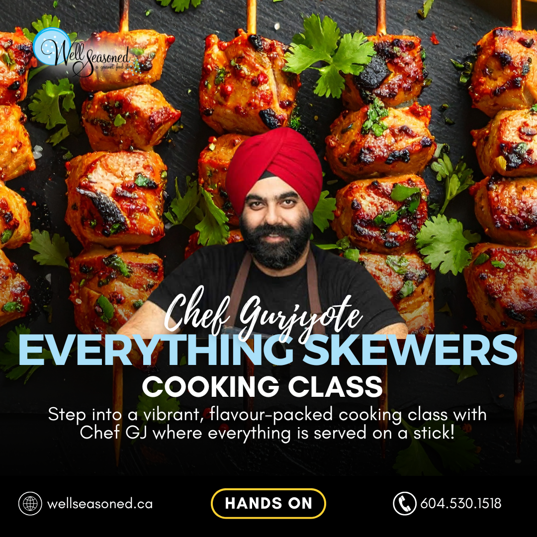 June 17 | Everything Skewers w/ Chef Gurjyote