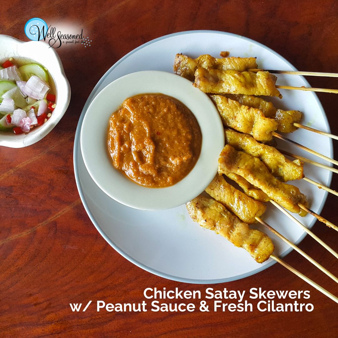 Chicken Satay Skewers w/ Peanut Sauce & Fresh Cilantro