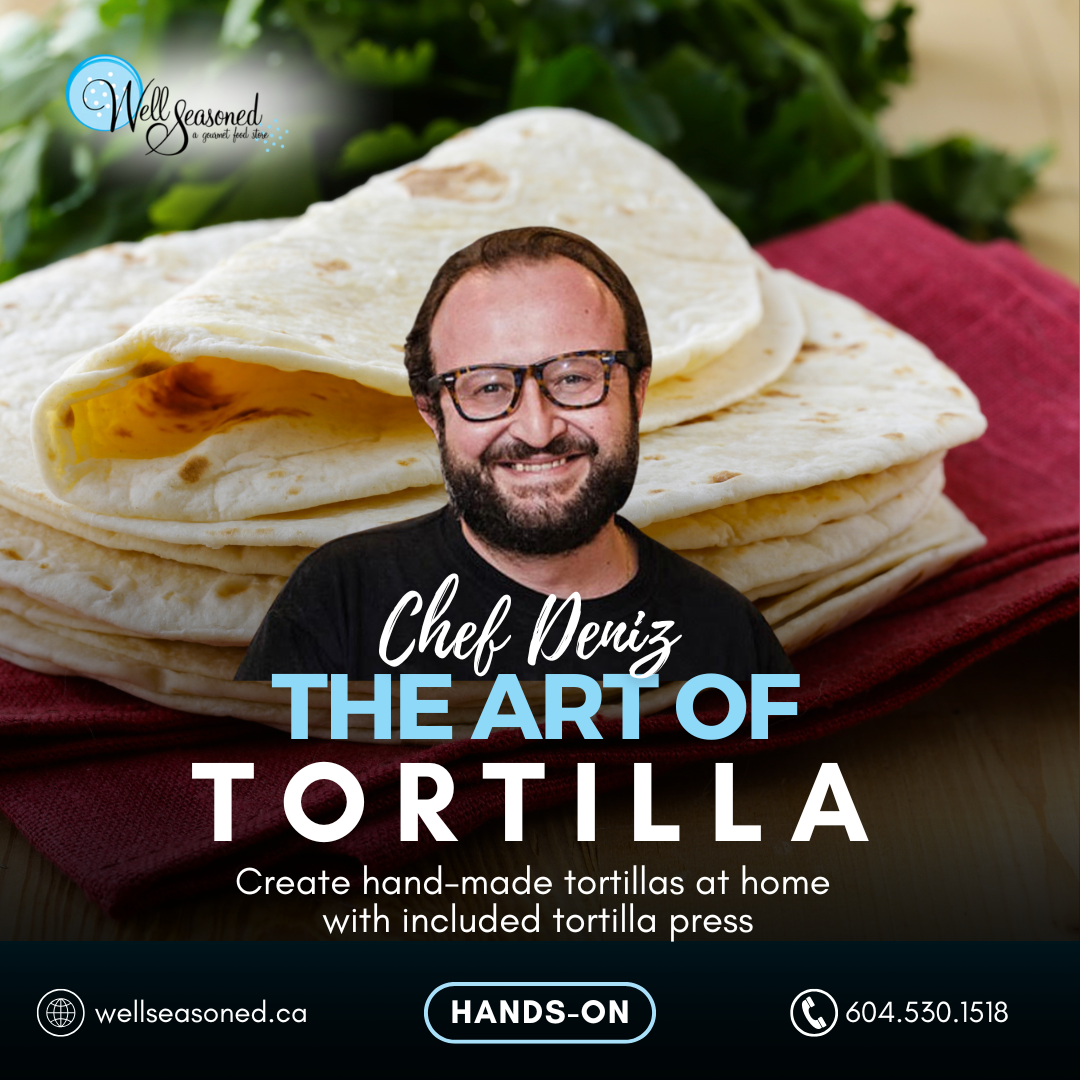 Dec 9 | The Art of Tortilla w/ Chef Deniz