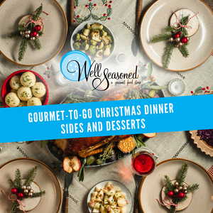 "Everything But The Bird"  Gourmet to Go CHRISTMAS: Sides & Desserts