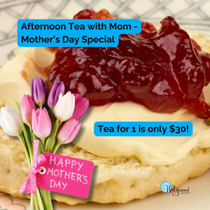 Afternoon Tea with Mom - Mother's Day Feature - A Special Meal Pick-Up: Well Seasoned Gourmet-To-Go