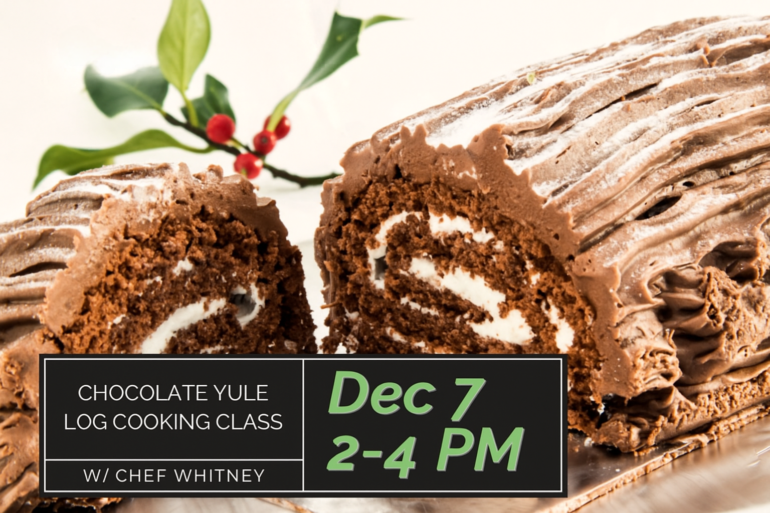 Dec 7 | Chocolate Yule Log w/ Chef Whitney