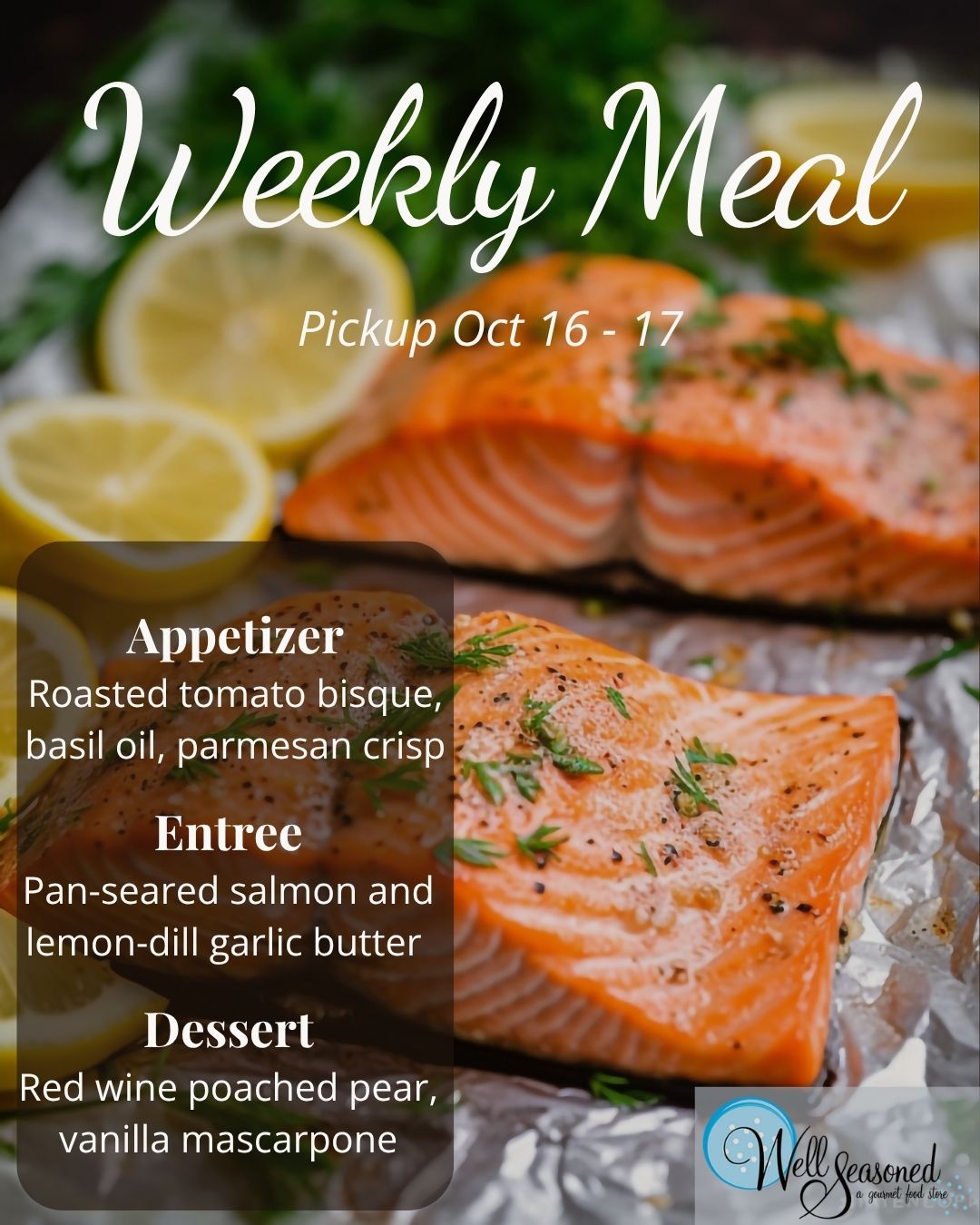 Weekly Meal Pick-Ups: Well Seasoned Gourmet-To-Go
